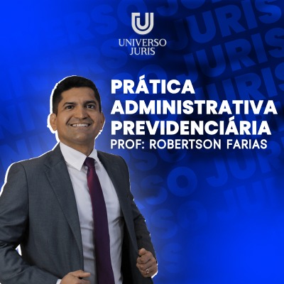 Prática Administrativa Previdenciária